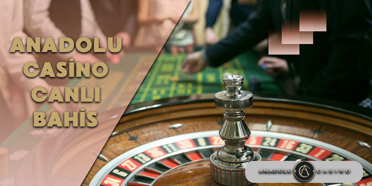 Anadolu Casino Canlı Casino, Anadolu Casino Kayıt, Casino Oyna
