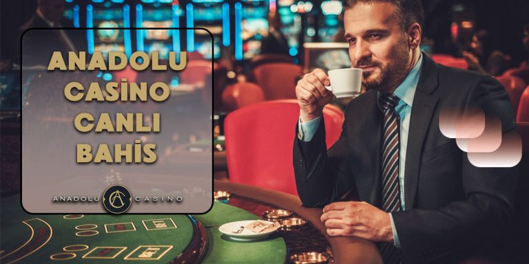 Anadolu Casino Video Casino, Anadolu Casino Kayıt